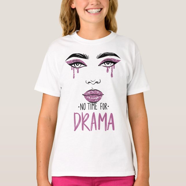 Keine Zeit für Drama T-Shirt (Vorderseite)