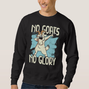 Keine Ziegen Keine Glory Animal Bauer Ziege Lady R Sweatshirt