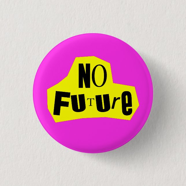 Keine Zukunft Punk Nihilist Button (Vorderseite)