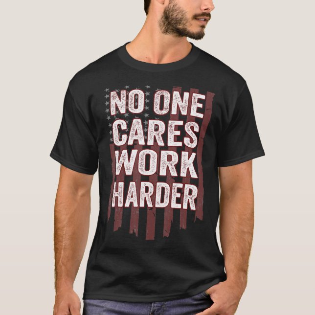 Keiner arbeitet härter an Motivierend Workout & Gy T-Shirt (Vorderseite)