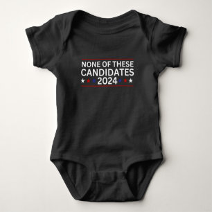 Keiner dieser Kandidaten 2024 lustigen sarkastisch Baby Strampler