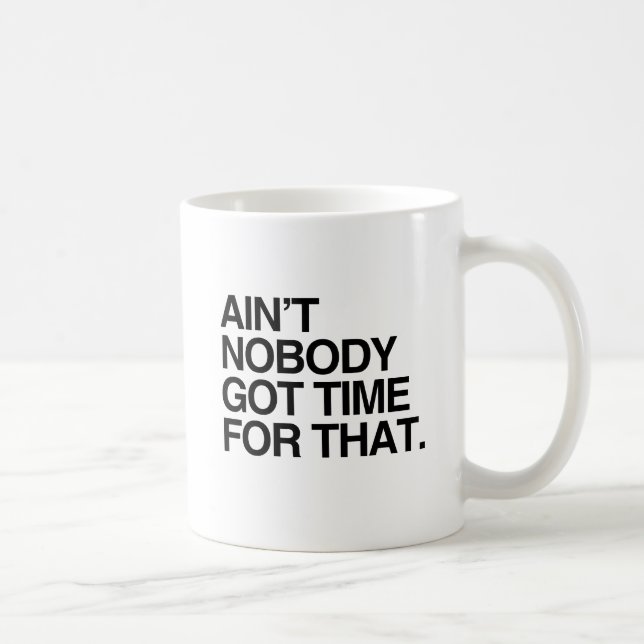 KEINER GOT DIE ZEIT DAFÜR -.png Tasse (Rechts)