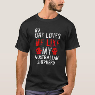 Keiner Liebe mag meinen australischen Schäferhund T-Shirt