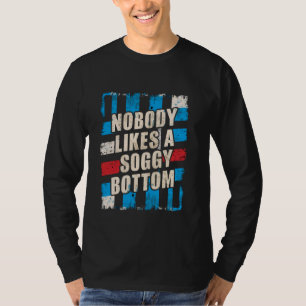 Keiner mag einen schlechten Boden — T-Shirt