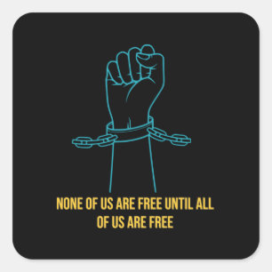 Keiner von uns ist frei, bis wir alle frei sind quadratischer aufkleber