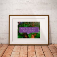 Keines außer dem tapferen Sprichwort-Poster verdie