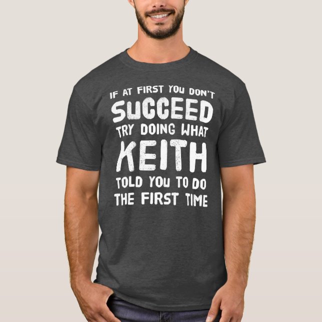 Keith Personalisiert Name Birthday Gift Funny T-Shirt (Vorderseite)
