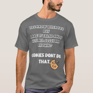 Kekse besser dann Salat T-Shirt