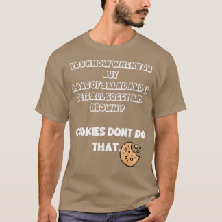 Kekse besser dann Salat T-Shirt