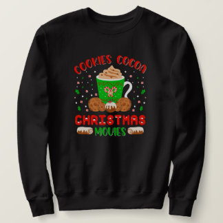 Kekse, Kakao, Weihnachtsfilme Gemütliche Weihnacht Sweatshirt