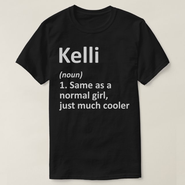 KELLI Definition Personalisiert Name Funny Birthda T-Shirt (Design vorne)