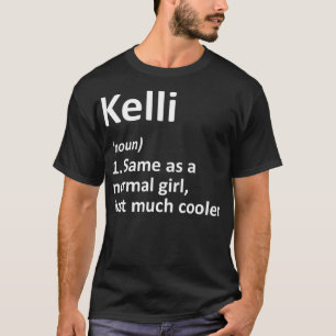 KELLI Definition Personalisierter Name Lustiger Ge T-Shirt