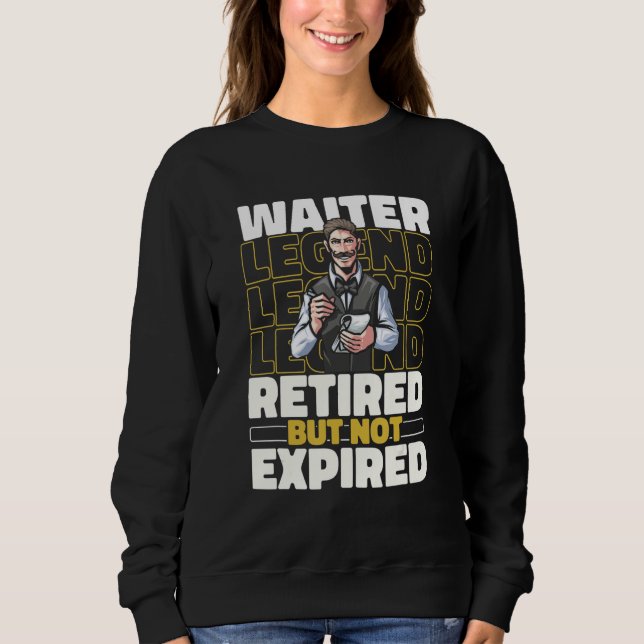 Kellnerin im Ruhestand   Bedienung Kellner Sweatshirt (Vorderseite)