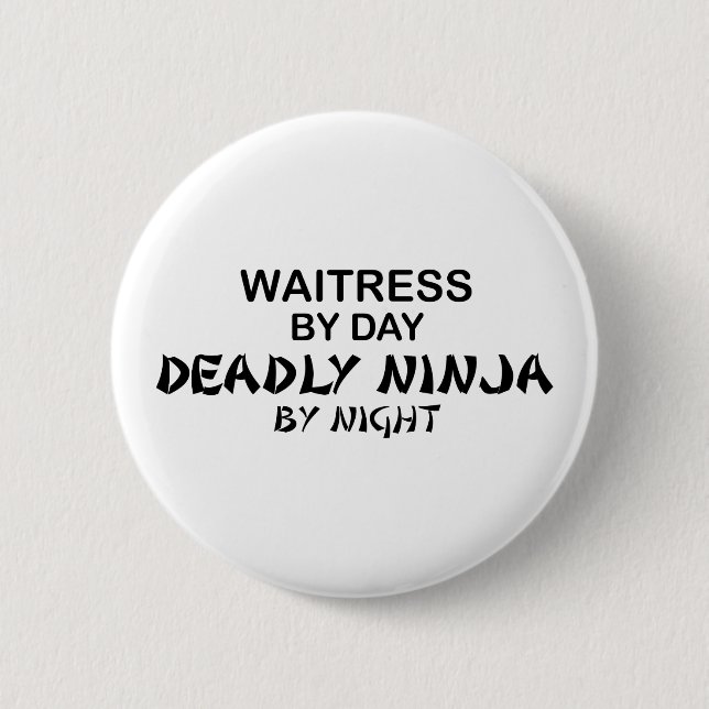 Kellnerin tödliches Ninja bis zum Nacht Button (Vorderseite)