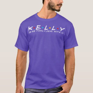 Kelly Family Kelly benennt Kelly Nachnamen 1 T-Shirt
