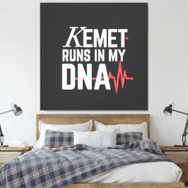 Kemet steckt in meiner DNA |  Leinwanddruck