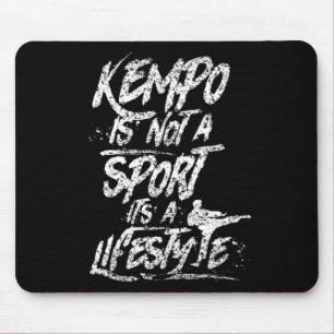 Kempo ist kein Sport, es ist ein Lifestyle Kenpo S Mousepad