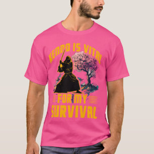 Kendo ist lebenswichtig für mein Überleben. T-Shirt