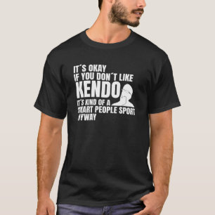 Kendo Sprichwort Japan Sword Kendo Sprichwort T-Shirt