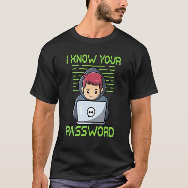 Kenne dein Kennwort T-Shirt (Vorderseite)