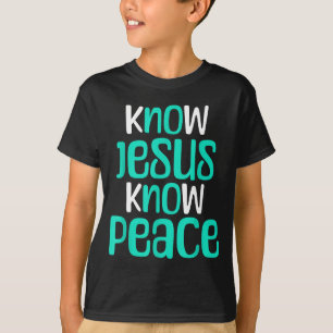 Kenne Jesus Kenne Frieden Christlicher Glaube Reli T-Shirt