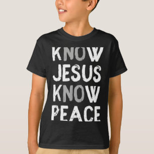 Kenne Jesus Kenne Frieden Jesus Christlicher Glaub T-Shirt