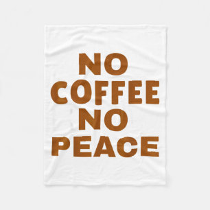 Kenne Kaffee, kenne Frieden, lustiger Kaffeeliebha Fleecedecke
