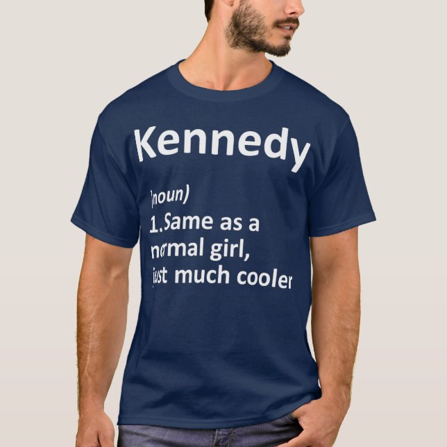 KENNEDY Definition Personalisiert Name Funny Gift T-Shirt (Vorderseite)