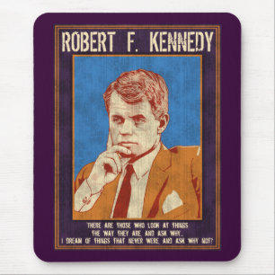 Kennedy, Robert - "warum nicht? " Mousepad