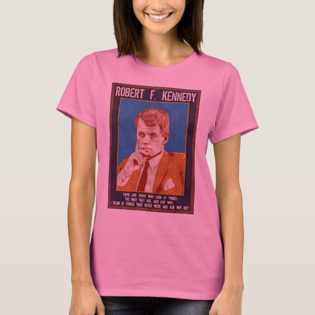 Kennedy, Robert - "warum nicht? " T-Shirt (Vorderseite)