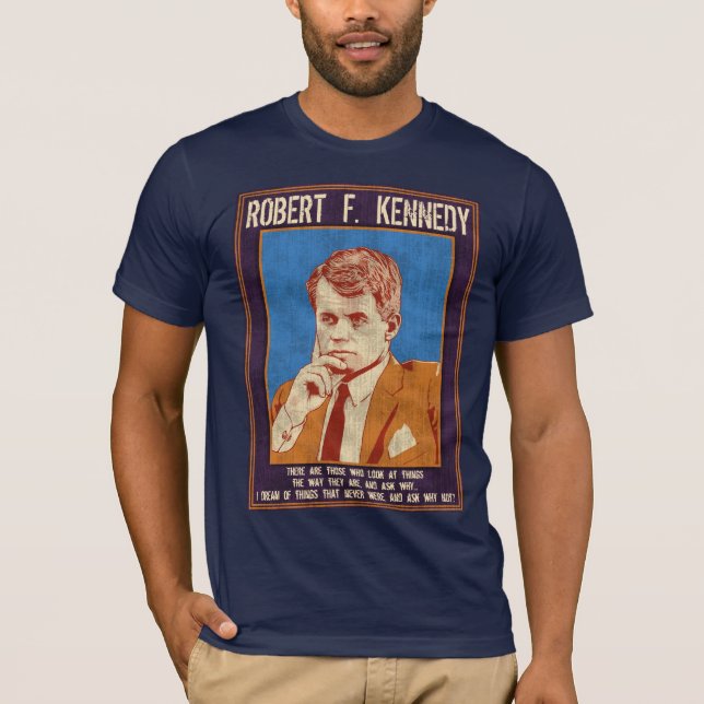 Kennedy, Robert - "warum nicht? " T-Shirt (Vorderseite)