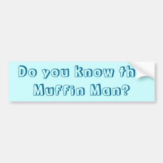 Kennen Sie den Muffin-Mann? Autoaufkleber