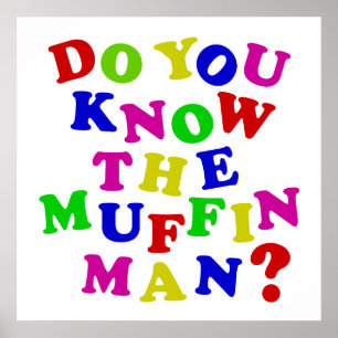 Kennen Sie den Muffin-Mann? Poster