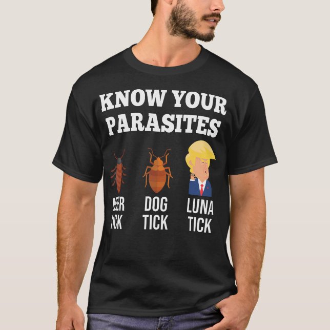 Kennen Sie Ihre Parasiten gegen Trump Funny Luna T T-Shirt (Vorderseite)