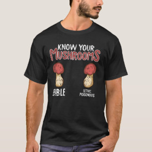 Kennen Sie Ihre Pilze Mykologe Funny Mycology Fore T-Shirt