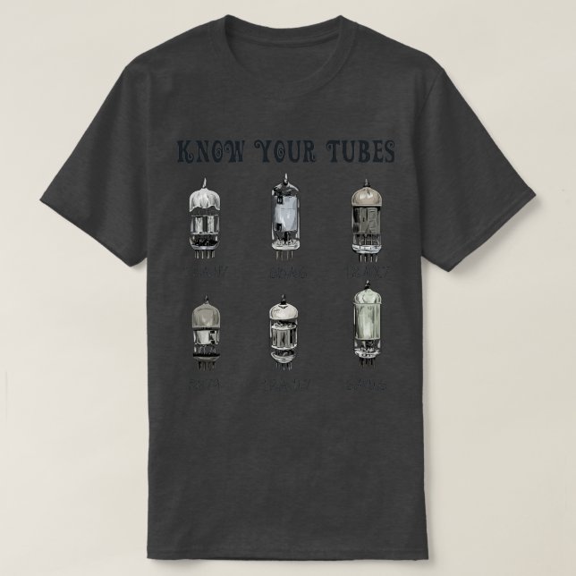 Kennen Sie Ihre Tubes Vacuum Tube Tech Geschenk T-Shirt (Design vorne)