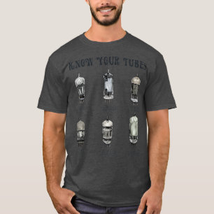 Kennen Sie Ihre Tubes Vacuum Tube Tech Geschenk T-Shirt