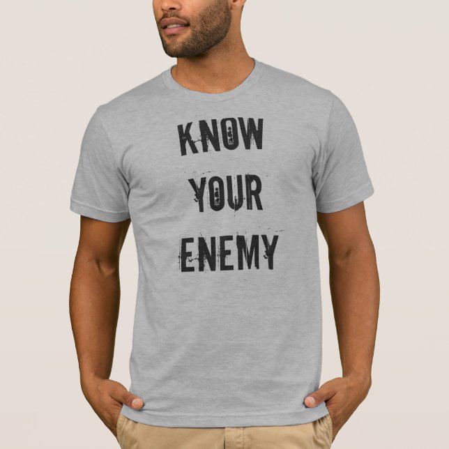Kennen Sie Ihren Feind T-Shirt (Vorderseite)