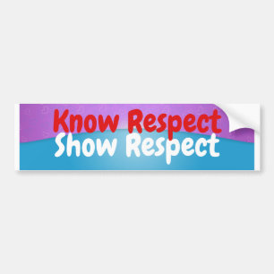 Kennen Sie Respekt-Show-Respekt Autoaufkleber