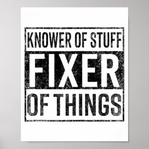 Kenner von Sachen Reparierer von Dingen Handwerker Poster