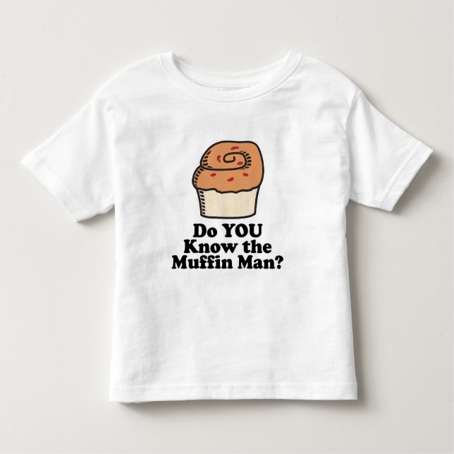 Kennst du den Muffin-Mann? Kleinkind T-shirt (Vorderseite)
