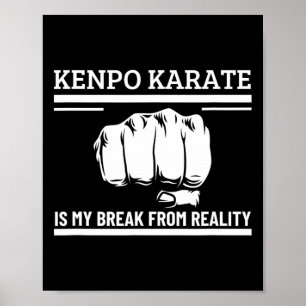 Kenpo Karate ist mein Bruch mit der Realität lusti Poster