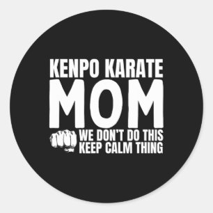 Kenpo Karate Mama Zitat Funny American Kenpo Runder Aufkleber