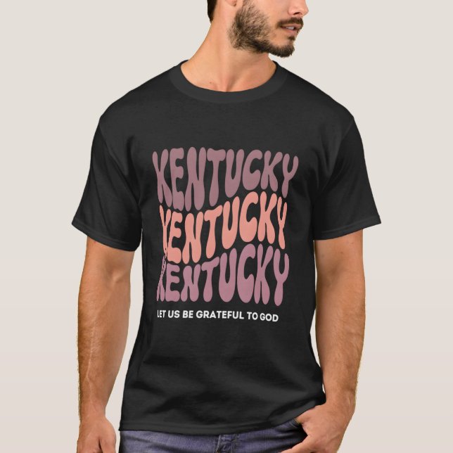 Kentucky Slogan State Of Kentucky Usa T-Shirt (Vorderseite)