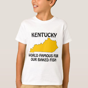 Kentucky - Weltberühmt für unseren gebackenen Fisc T-Shirt