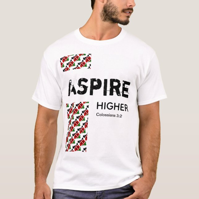 Kenya ASPIRE HIGHER Christliche Schrift T-Shirt (Vorderseite)