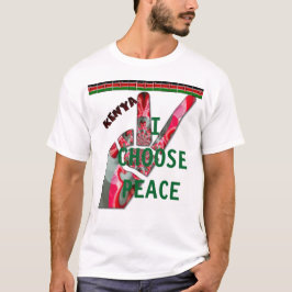 Kenya Nairobi Mombasa Kisumu I wahl Peace T-Shirt