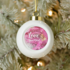 Keramik Ball Weihnachtsschmuck - "Liebe Mehr" Kugel-Ornament