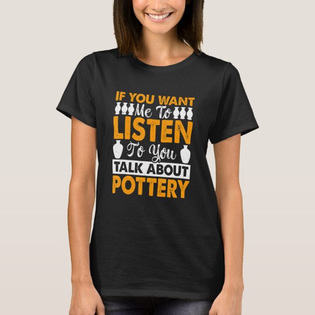 Keramik Clay Maker Pottering T-Shirt (Vorderseite)