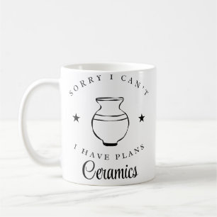 Keramik Entschuldigung Ich Kann Nicht Ich Habe Plä Kaffeetasse